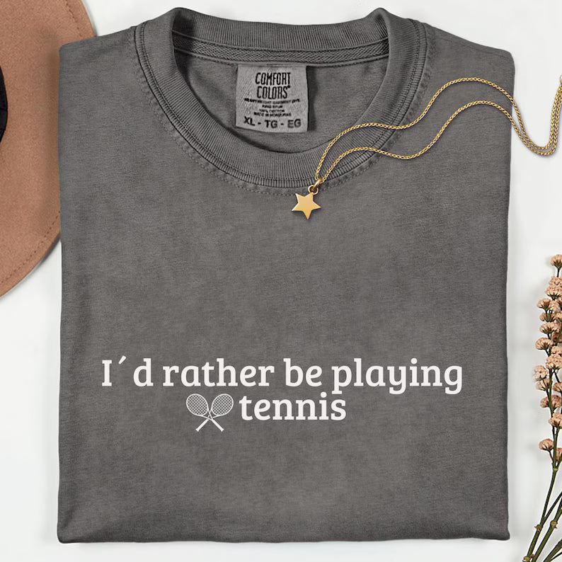 Comfort Colors Tennis Lover Id Rather be Playing Tennis T-Shirt
