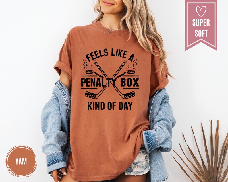 Comfort Colors Feels Like A Penalty Box Kind Of Day Ice Hockey T-Shirt