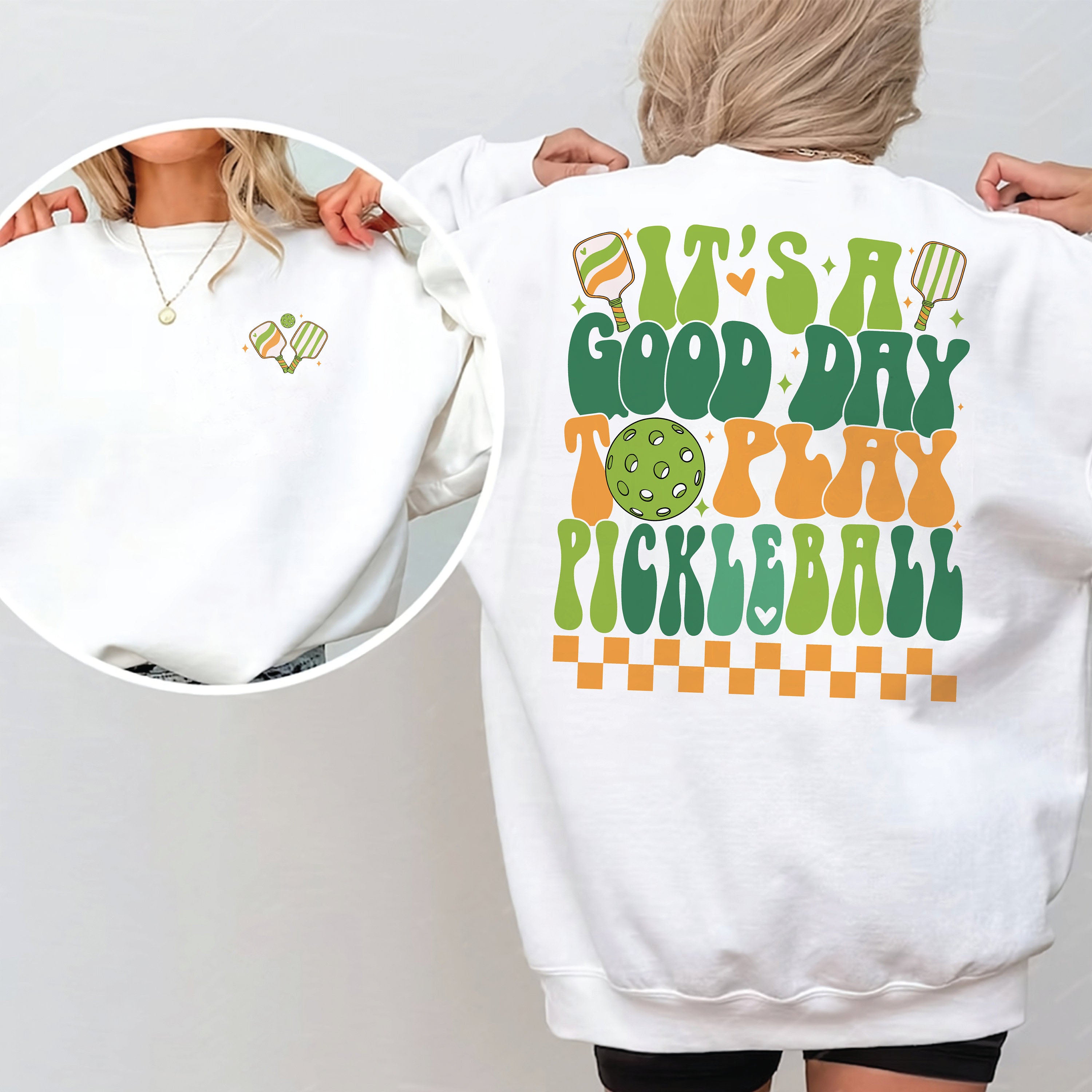 It's A Good Day To Play Pickleball Sweatshirt