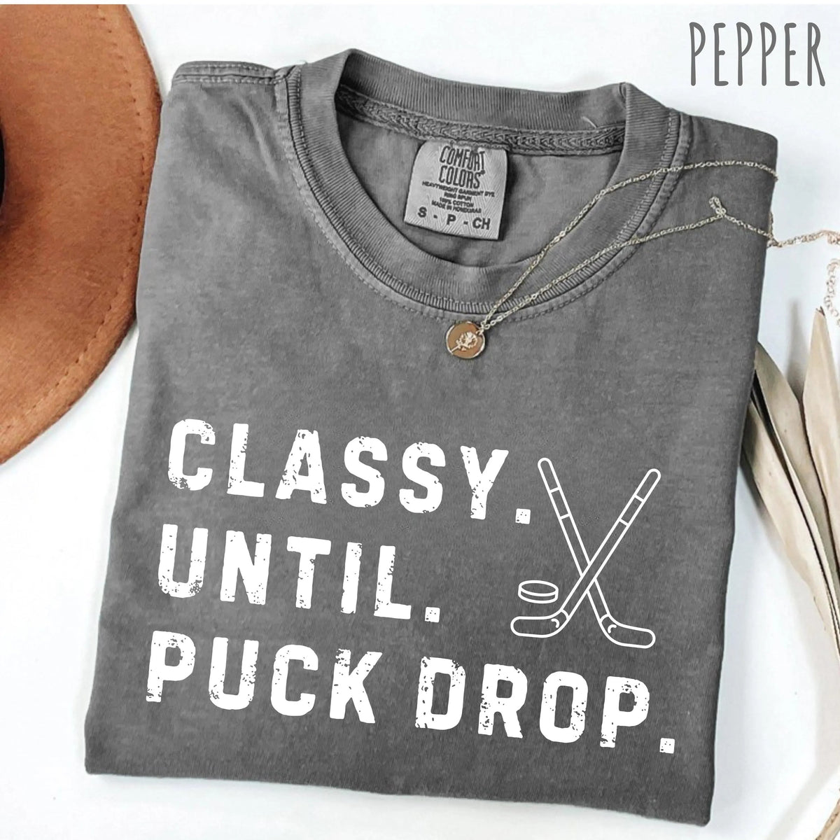 Comfort Colors Classy Until Puck Drop,Hockey Season Game Day T-Shirt