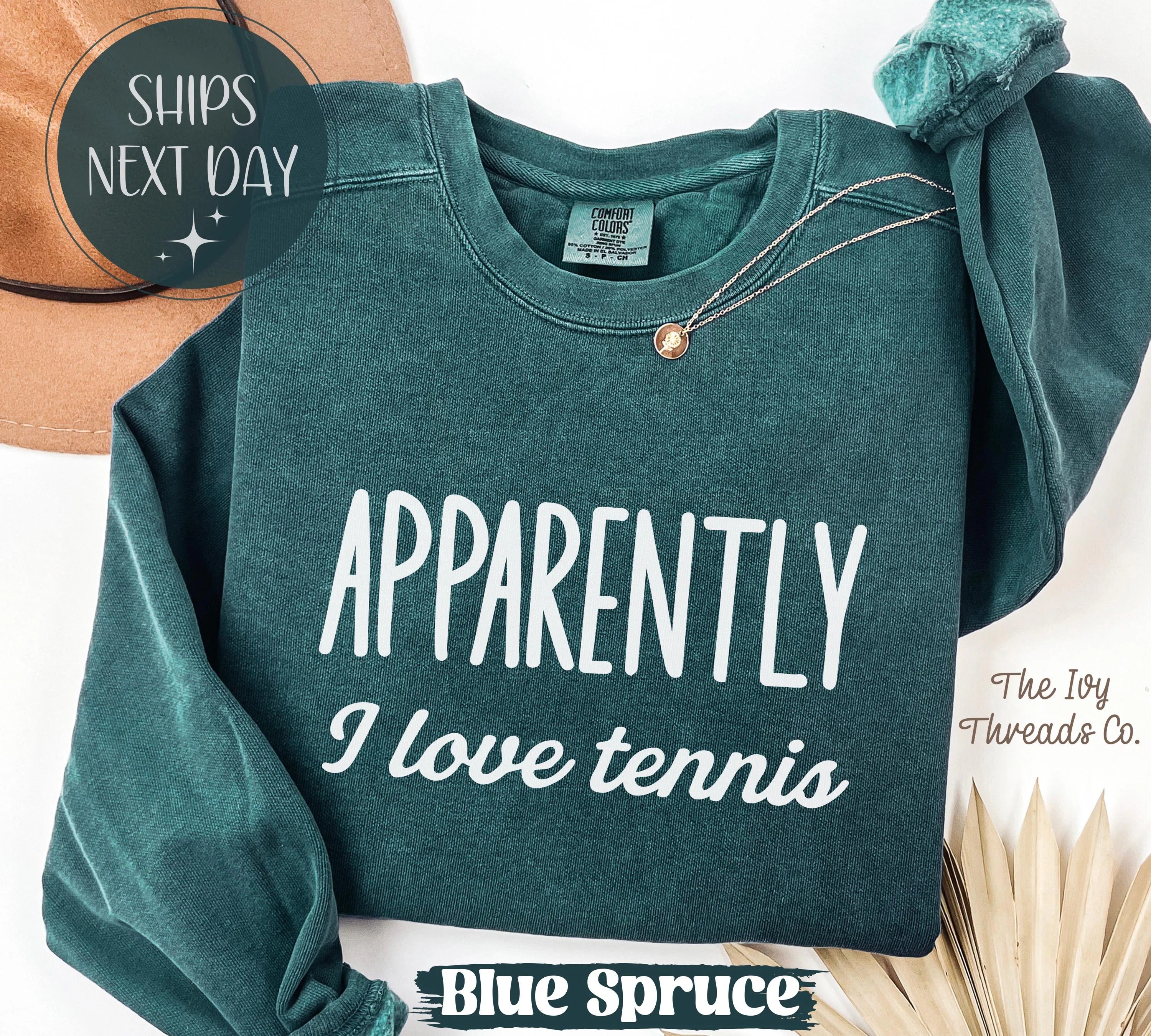 Comfort Colors Apparently I Love Tennis Comfort Colors Sweatshirt