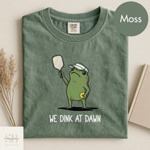 Comfort Colors We Dink At Dawn Pickle Ball T-shirt