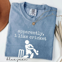 Comfort Colors Apparently I Like Cricket Shirt Funny Cricket Tee Sports Fan Gift Game Day T-Shirt