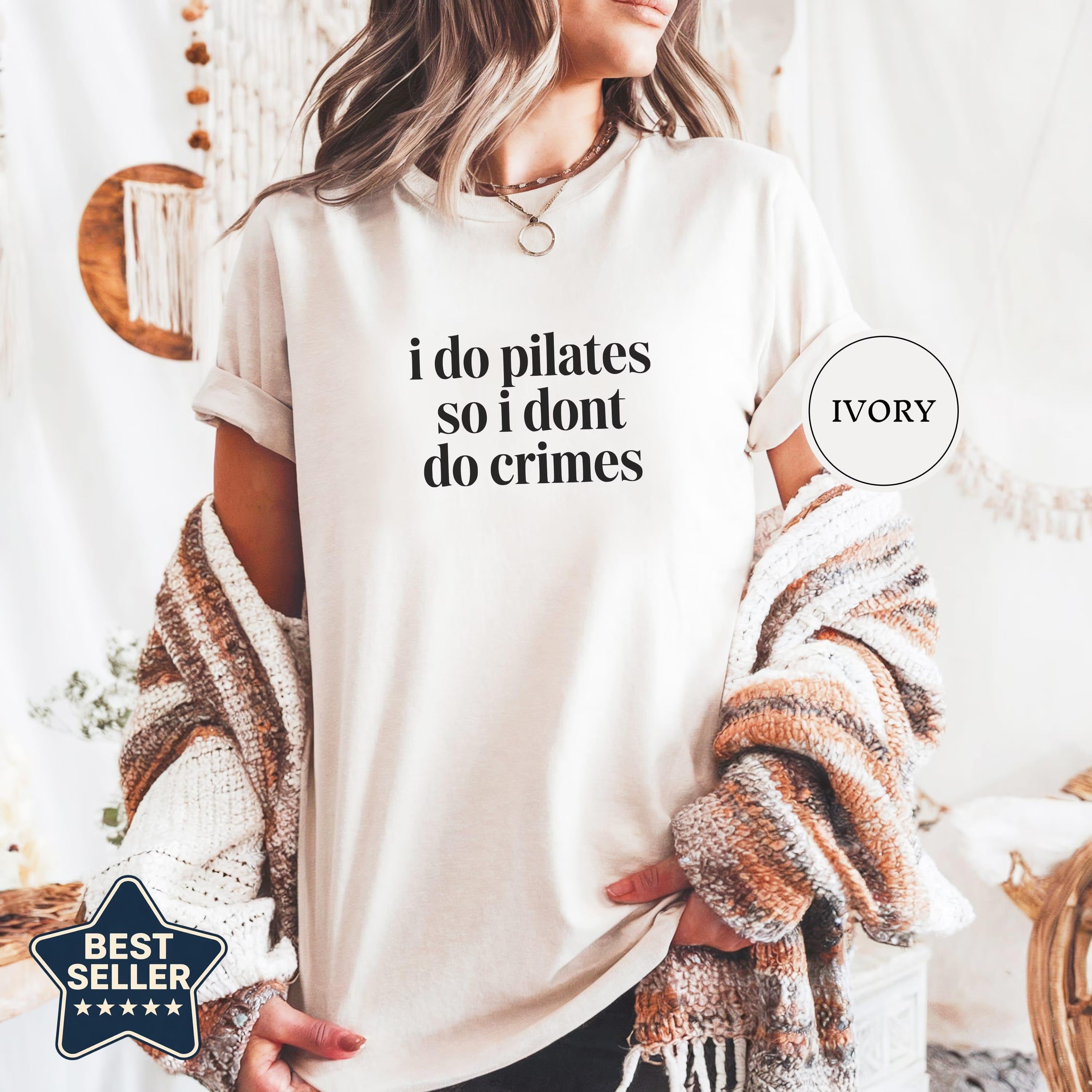 Comfort Colors I Do Pilates So I Dont Do Crimes T-shirt