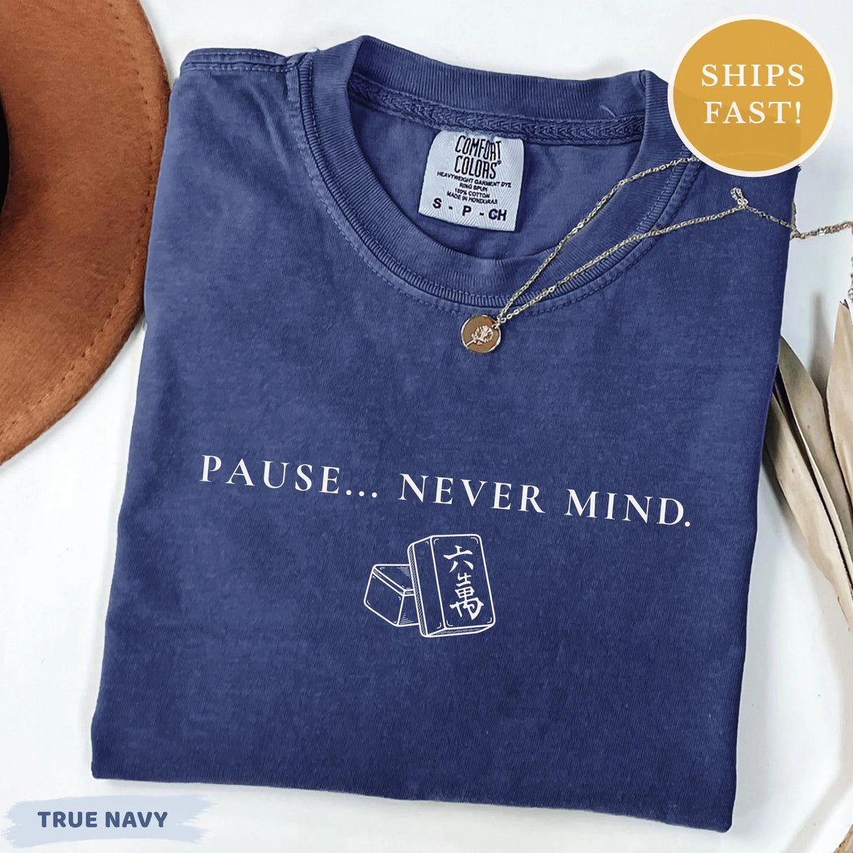 Comfort Colors Pause Never Mind Mahjong T-Shirt