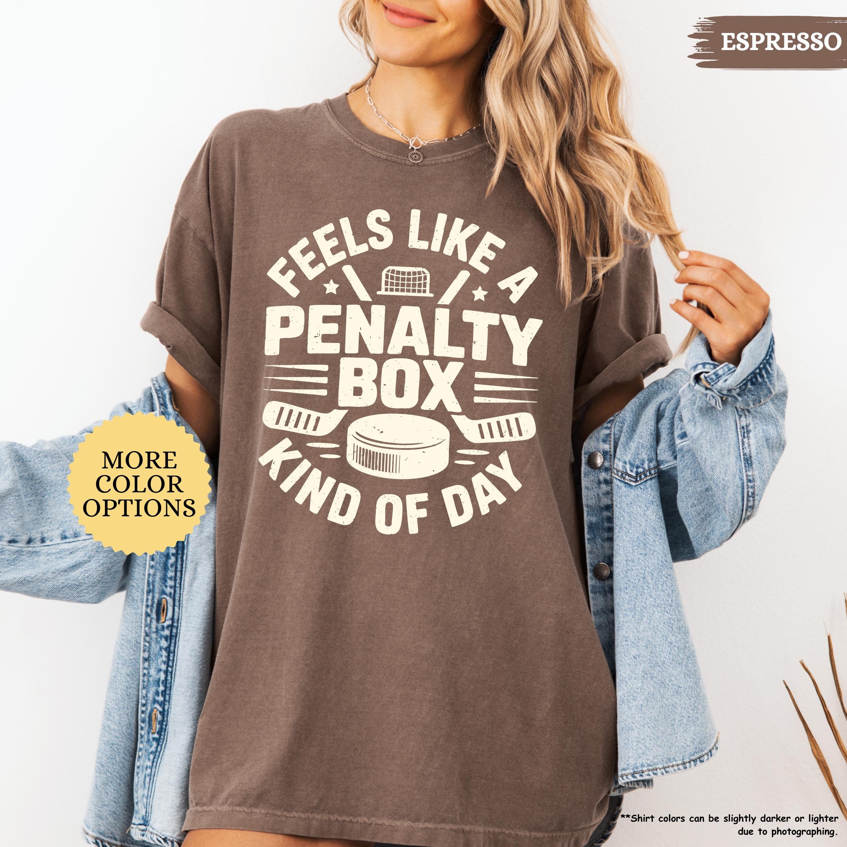 Comfort Colors Feels Like A Penalty Box Kind Of Day T-shirt