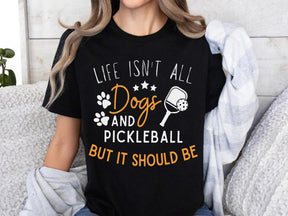 Comfort Colors Life Isn't All Pickleball & Dogs T-Shirt,