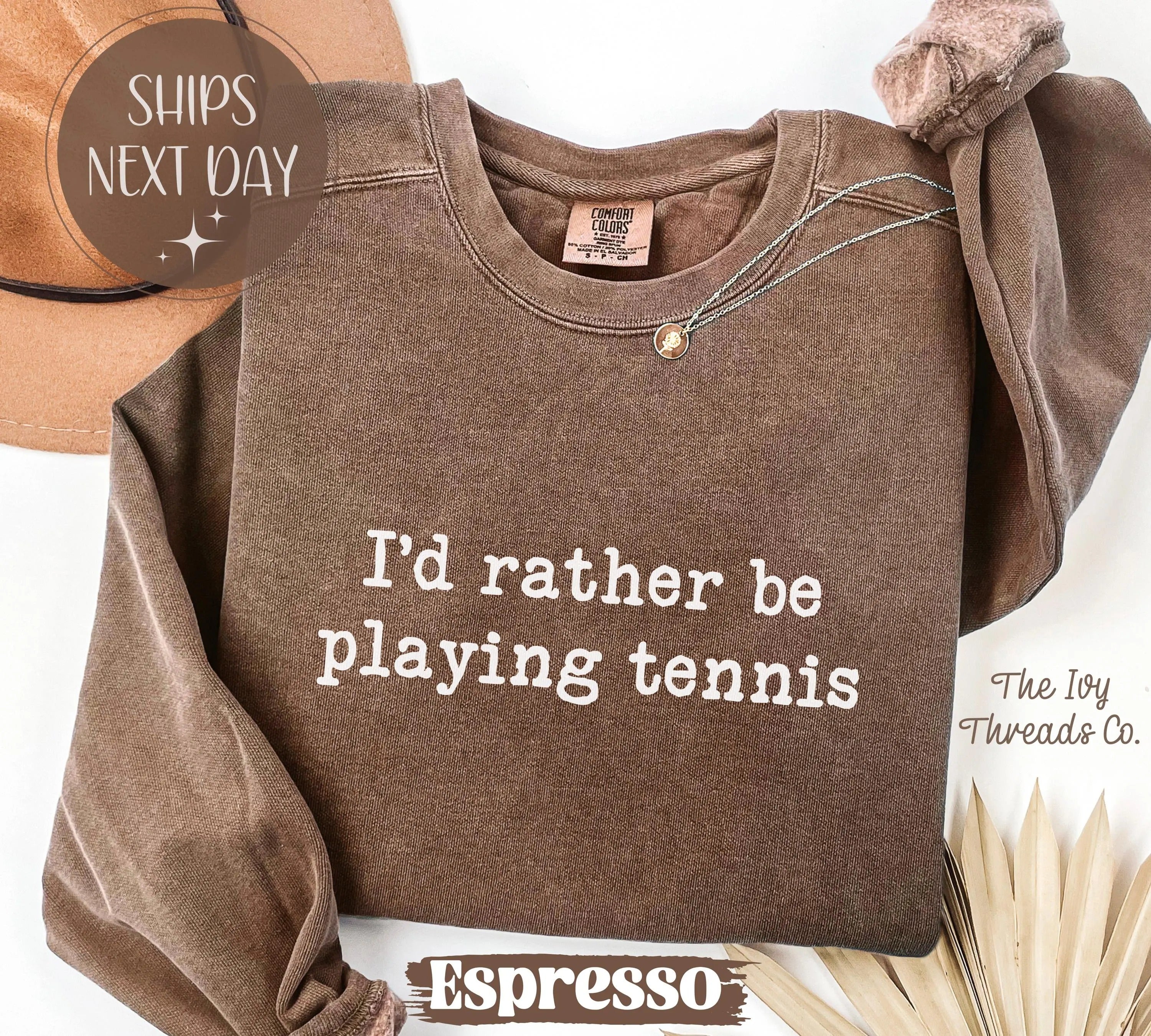 Comfort Colors Apparently I'd Rather Be Playing Tennis Sweatshirt