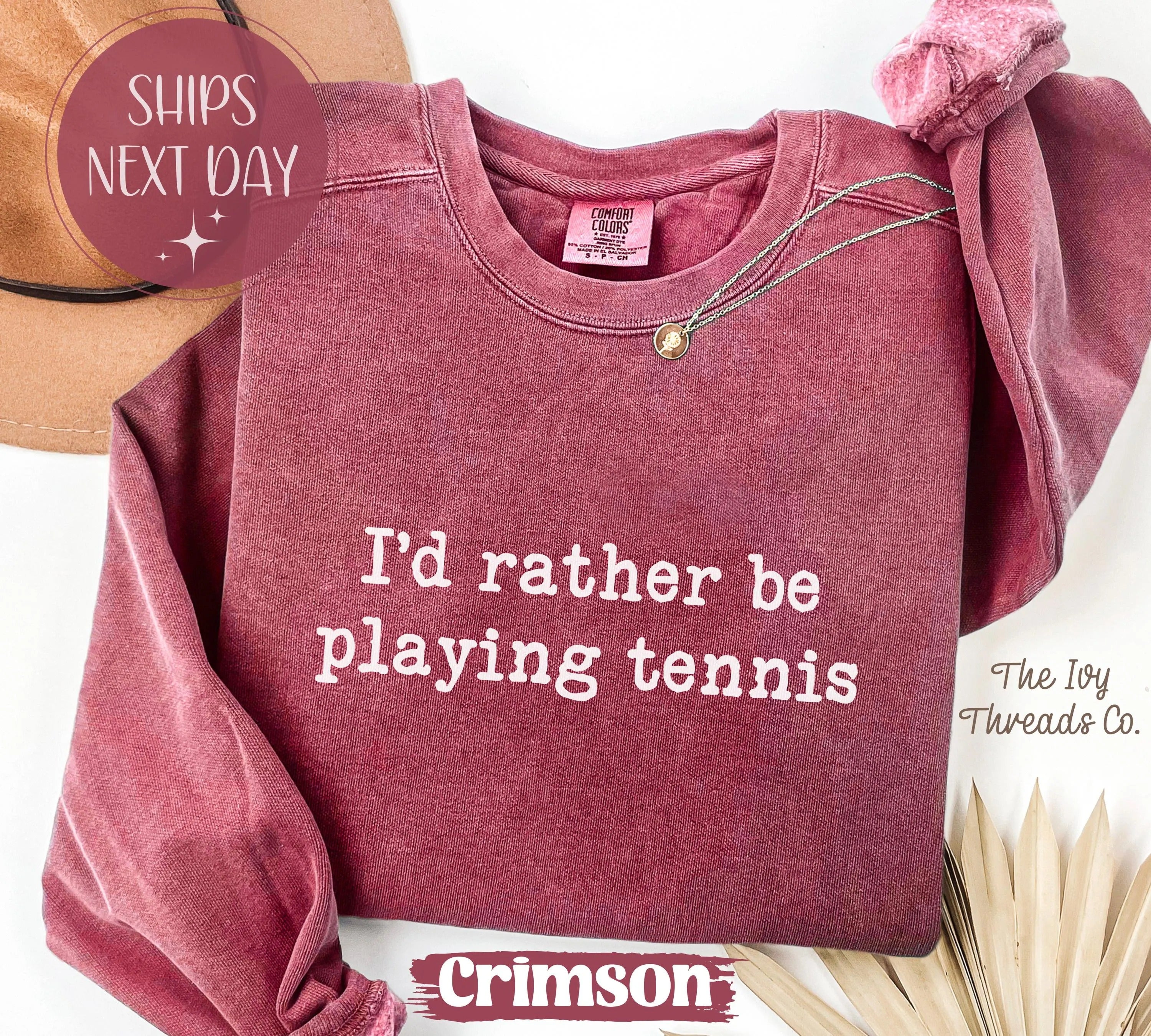 Comfort Colors Apparently I'd Rather Be Playing Tennis Sweatshirt