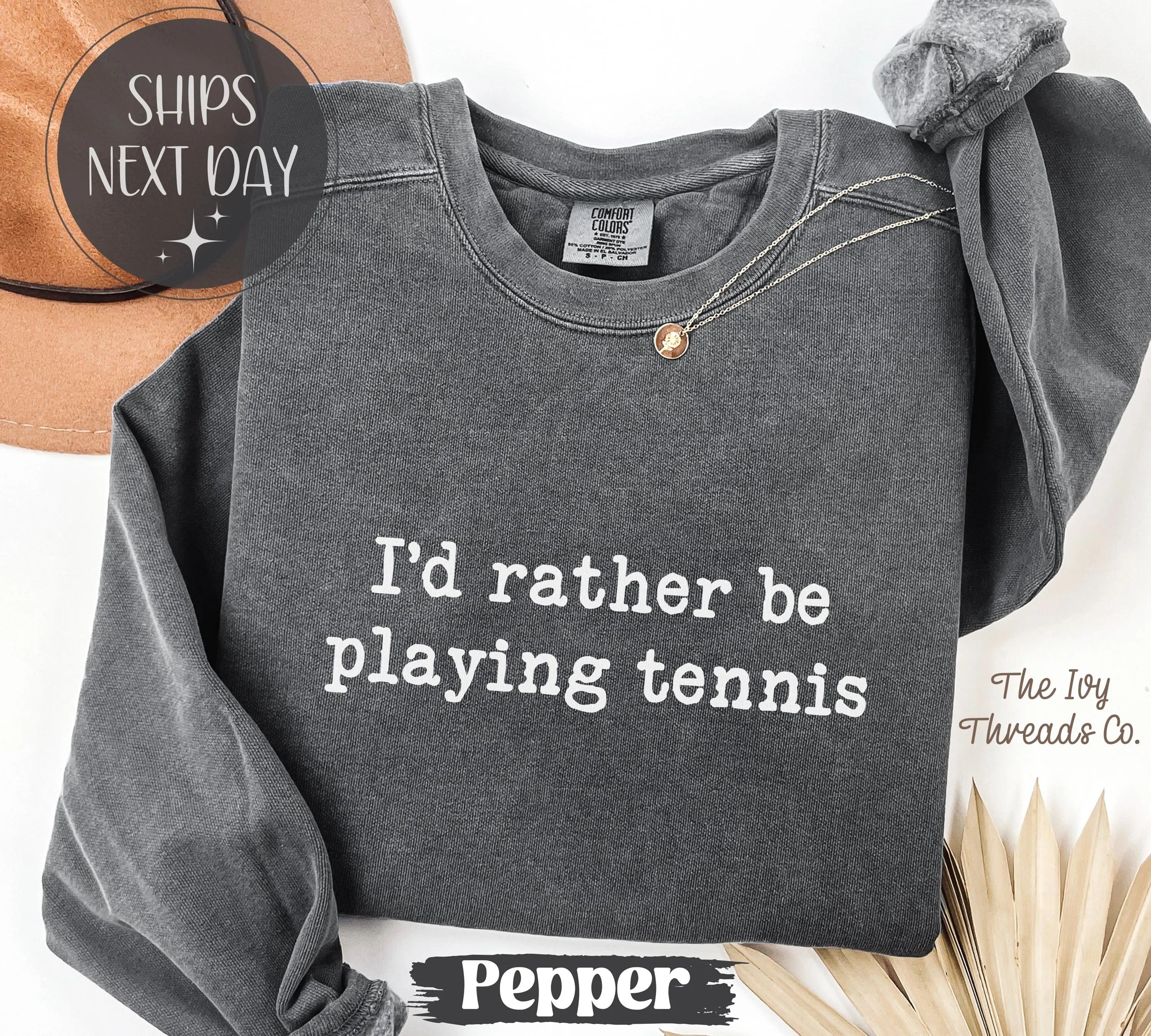 Comfort Colors Apparently I'd Rather Be Playing Tennis Sweatshirt