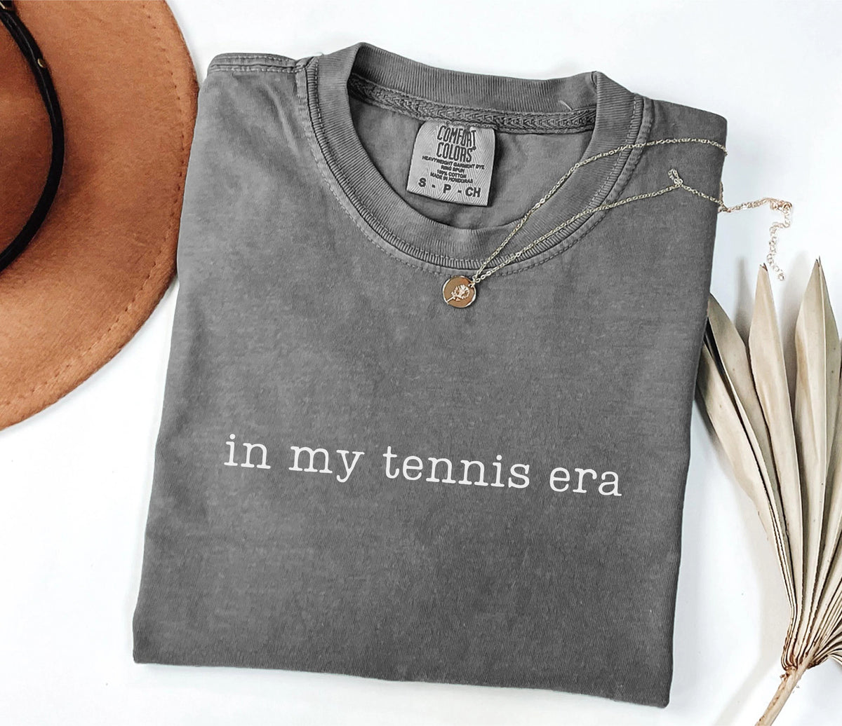 Comfort Colors In My Tennis Era T-shirt