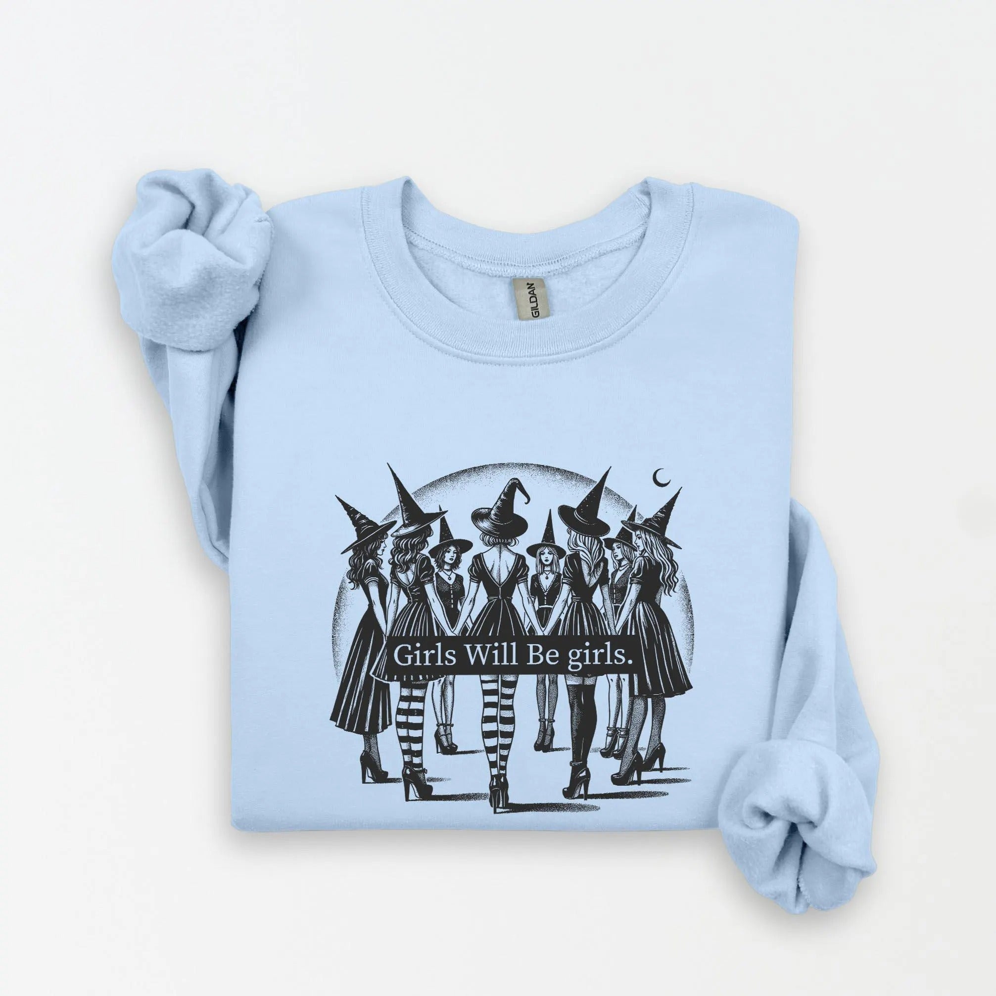 Girls Will Be Girls Witch Sweatshirt