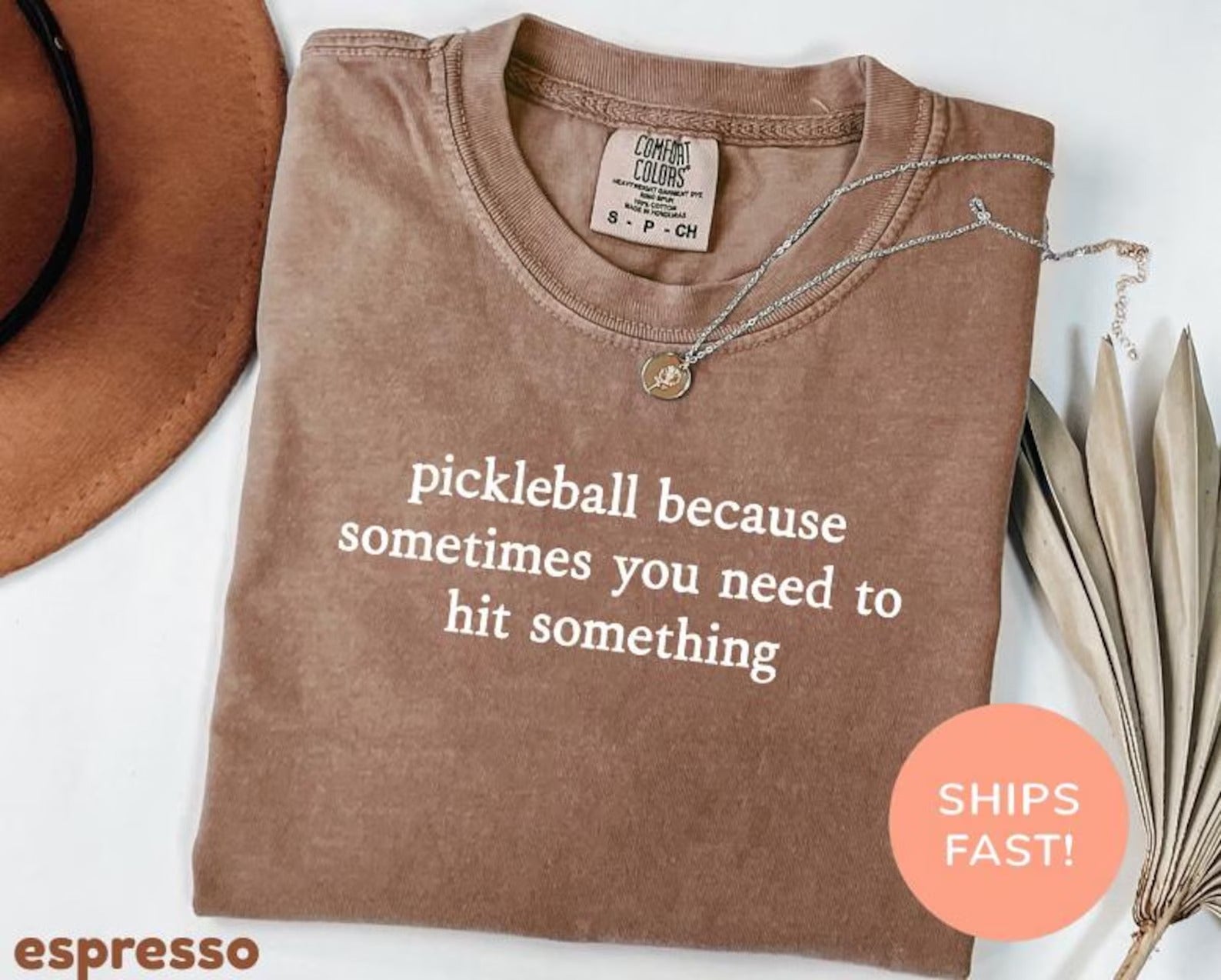 Comfort Colors Pickleball Because Sometimes You Just Need To Hit Something  T-Shirt