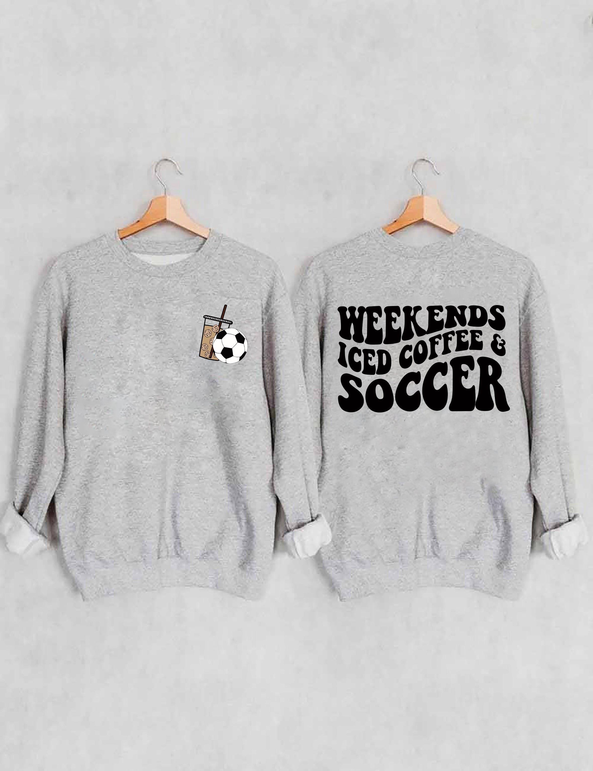 Weekends Iced Coffee Soccer Sweatshirt