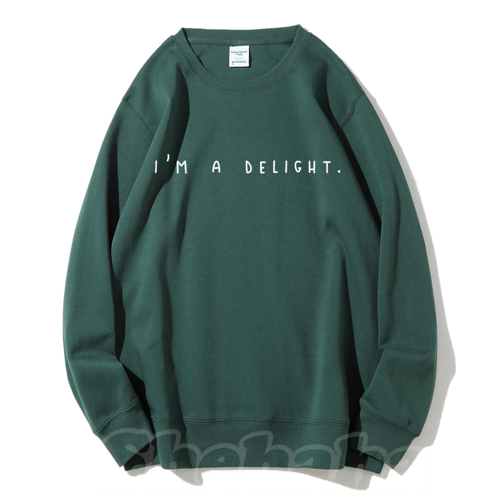 I'm a Delight, Sarcastic Sweatshirt