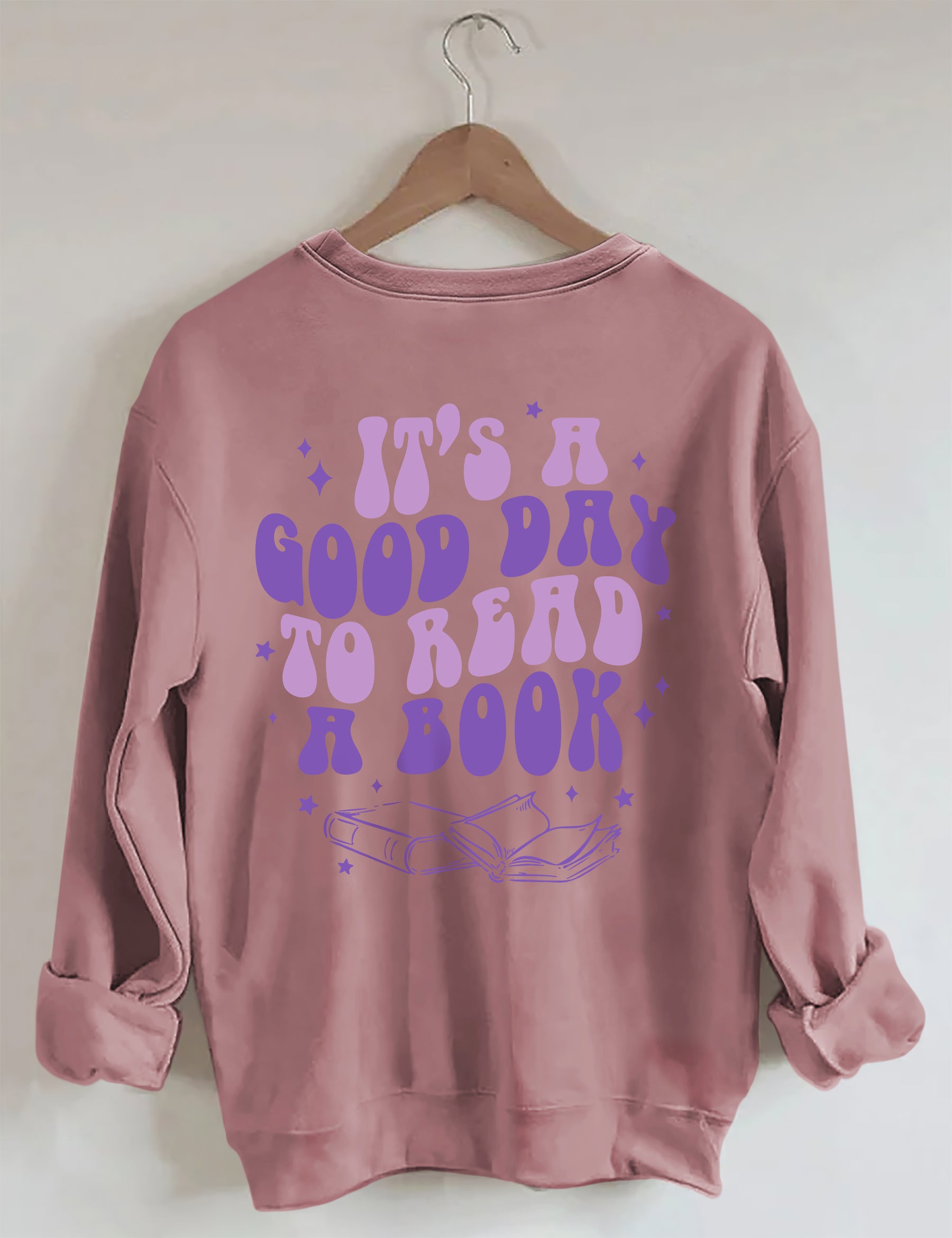 It's A Good Day To Read A Book Sweatshirt