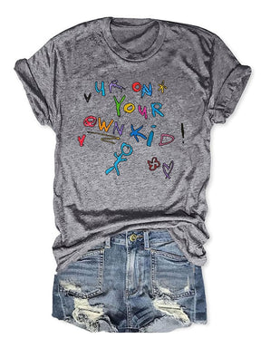 You’re on Your Own, Kid T-Shirt