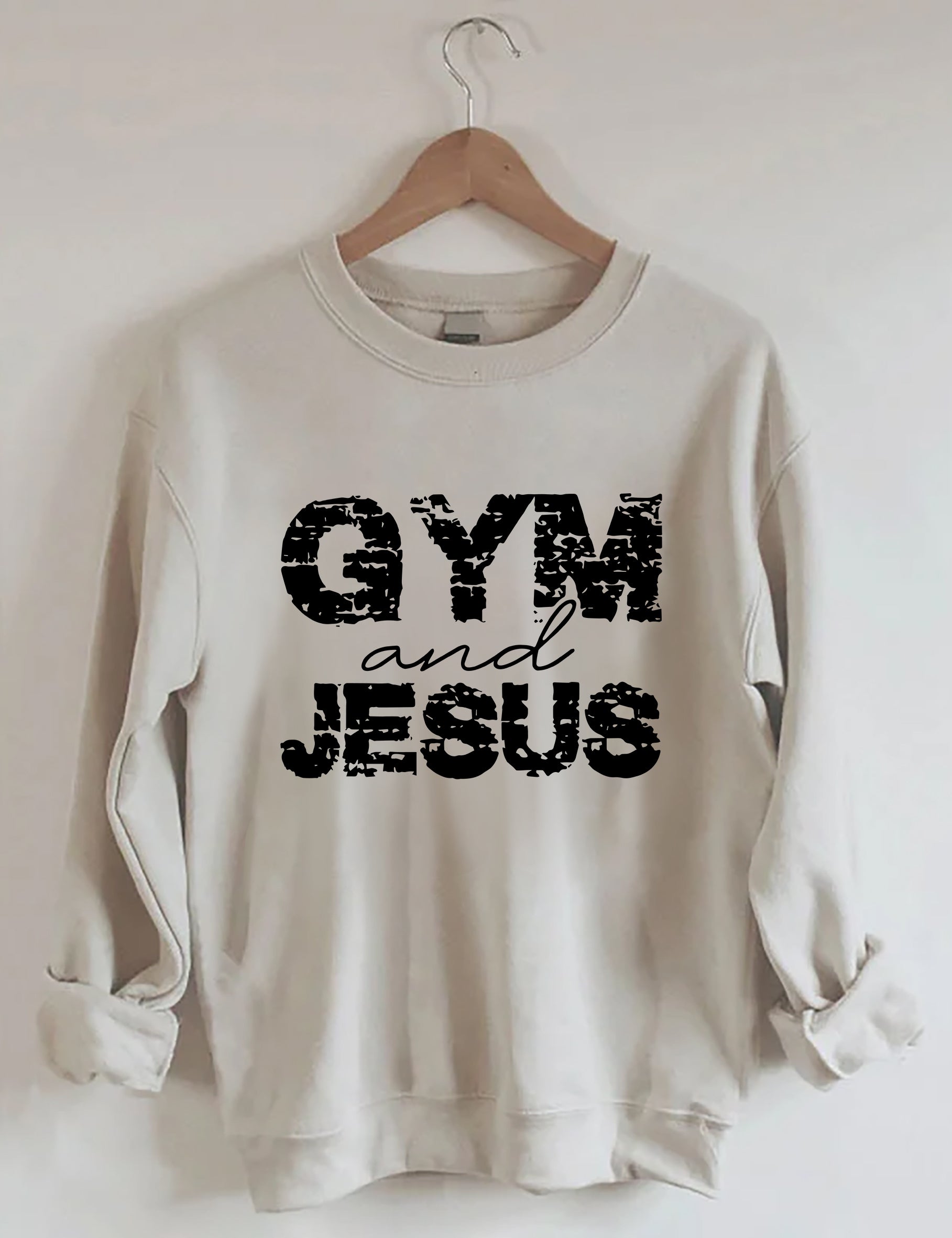 Gym And Jesus Sweatshirts