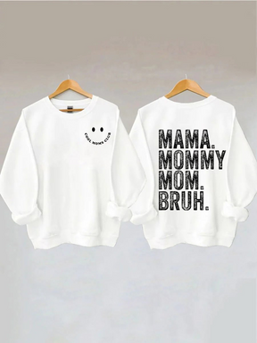 Mama Mommy Mom Bruh Trendy Sweatshirt