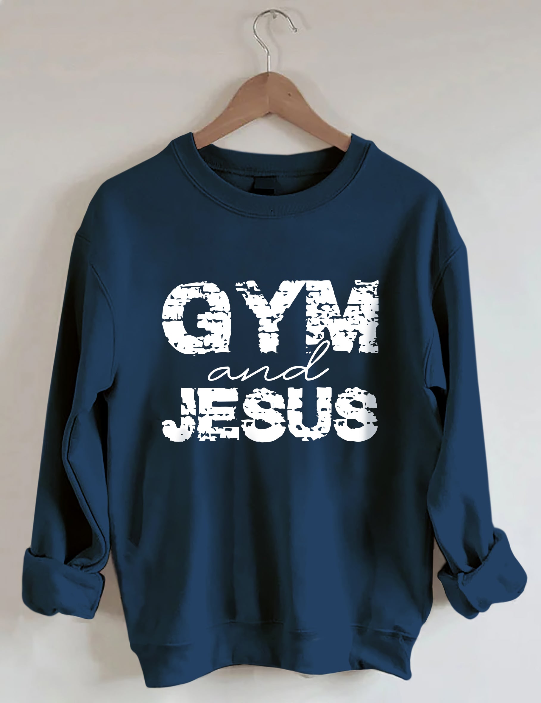 Gym And Jesus Sweatshirts