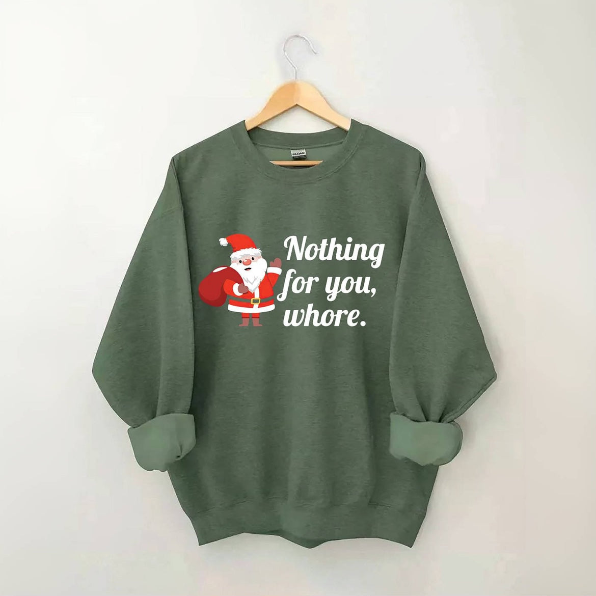 Nothing For You Christmas Sweatshirt