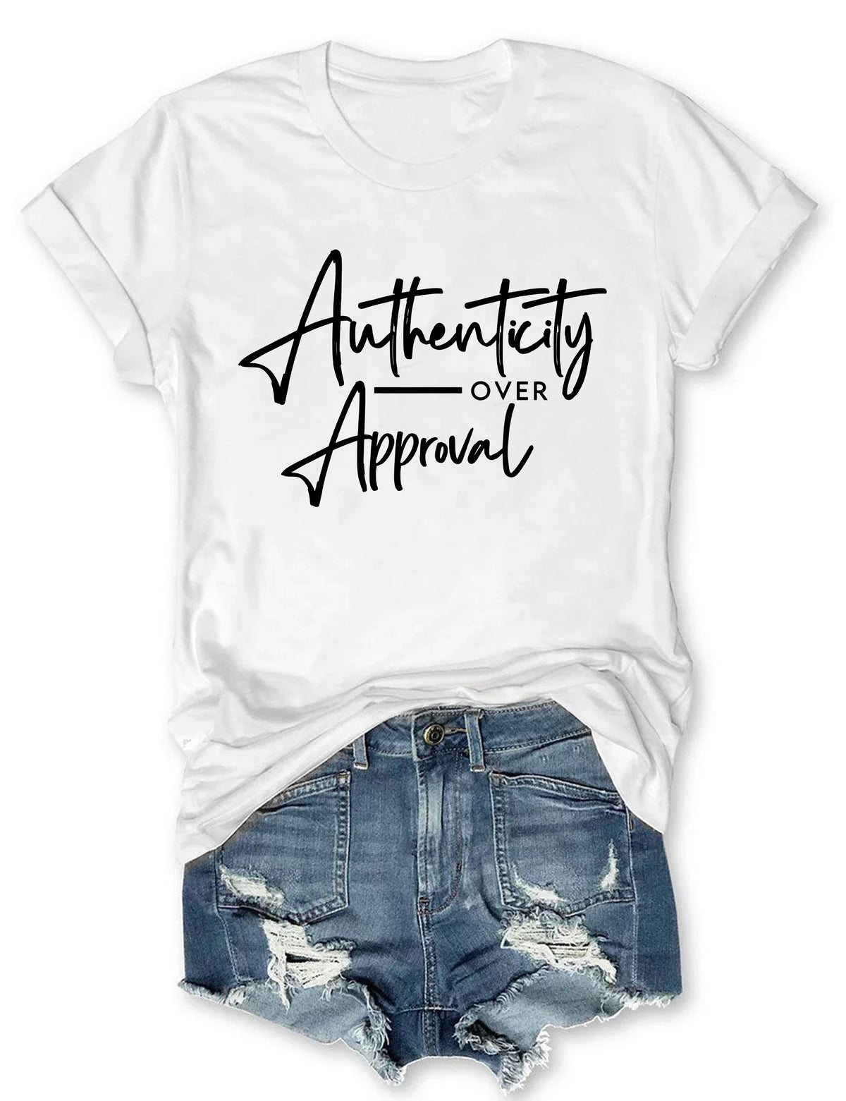 Authenticity Over Approval T-shirt