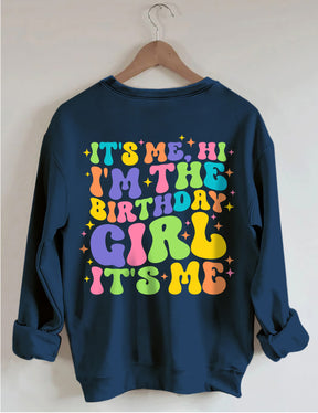 It's Me Hi I'm The Birthday Girl It's Me Sweatshirt
