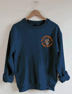 Hello Hunting Season Goodbye Husband Sweatshirt