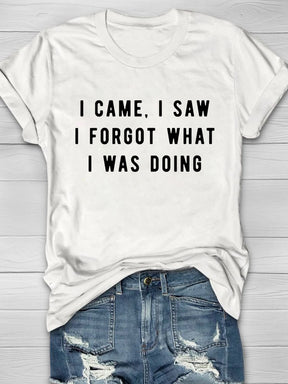 I Forgot What I Was Doing T-shirt
