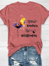 Spread Kindness Like Wildflowers Printed Crew Neck Women's T-shirt