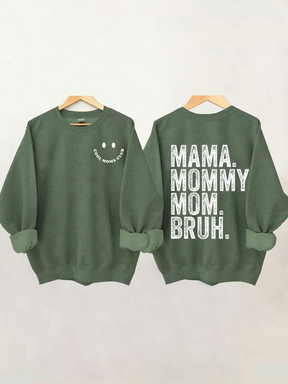 Mama Mommy Mom Bruh Trendy Sweatshirt