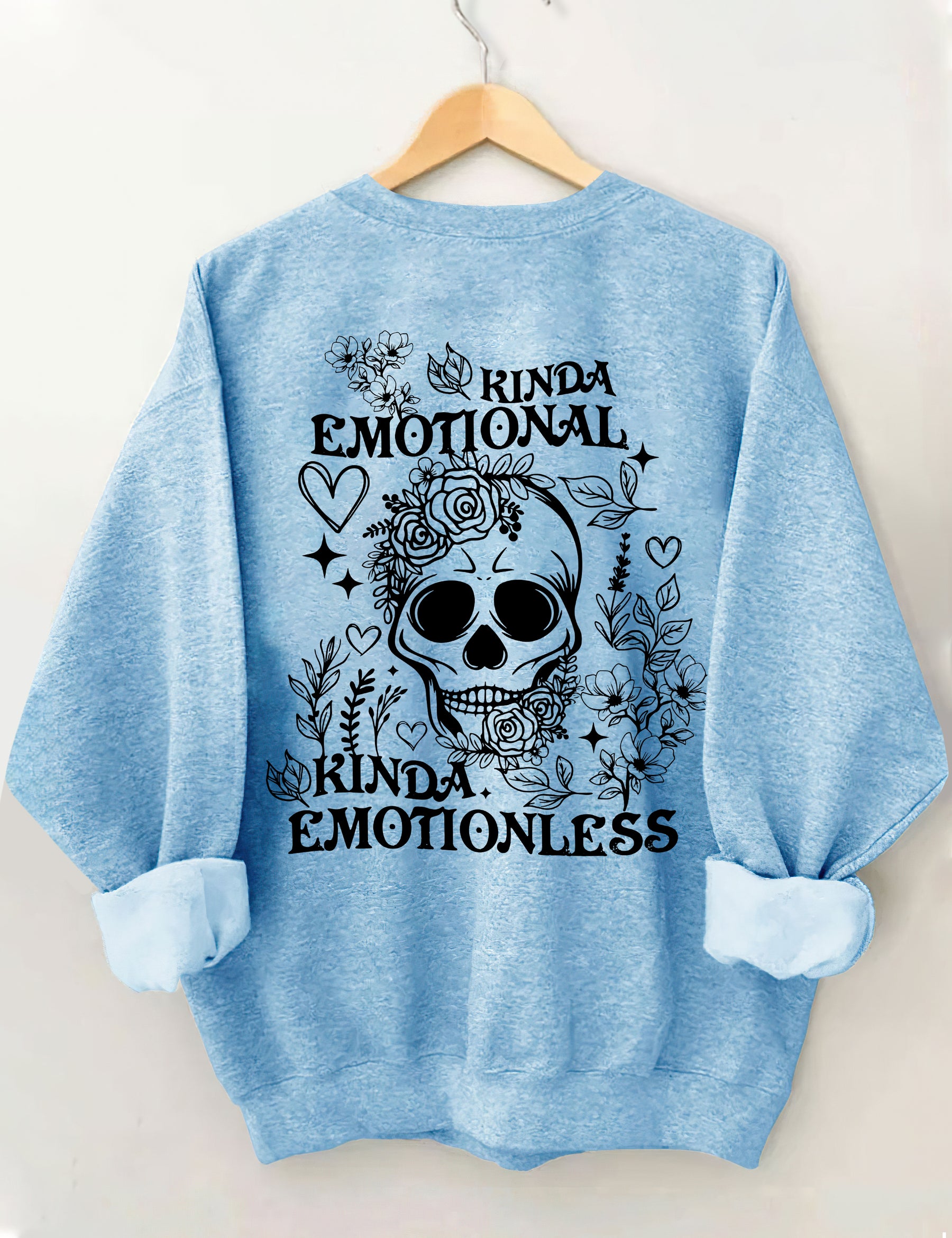 Kinda Emotional Kinda Emotionless Sweatshirt