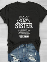 Back Off I Have A Crazy Sister Printed Women's T-shirt