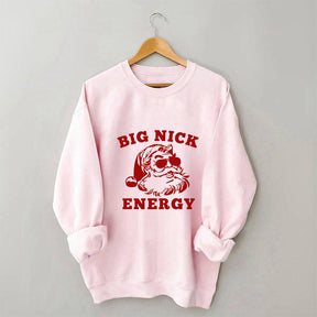 Big Nick Energy Sweatshirt