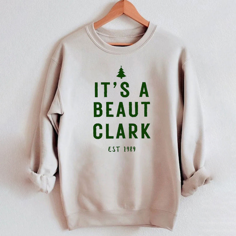 It's a Beaut Clark Christmas Sweatshirt