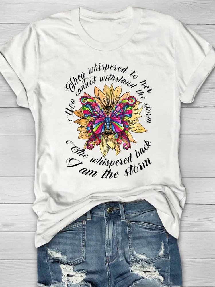 They Whispered To Her You Cannot Withstand The Storm Printed Crew Neck Women's T-shirt
