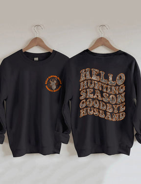 Hello Hunting Season Goodbye Husband Sweatshirt