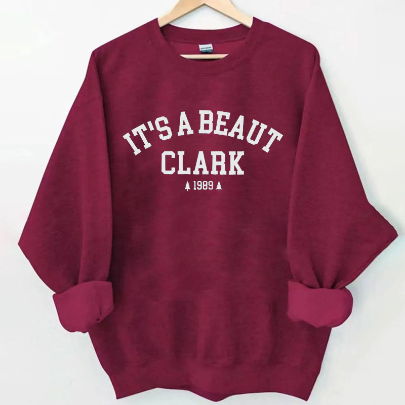 It's a Beaut Clark Sweatshirt