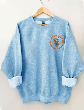 Hello Hunting Season Goodbye Husband Sweatshirt