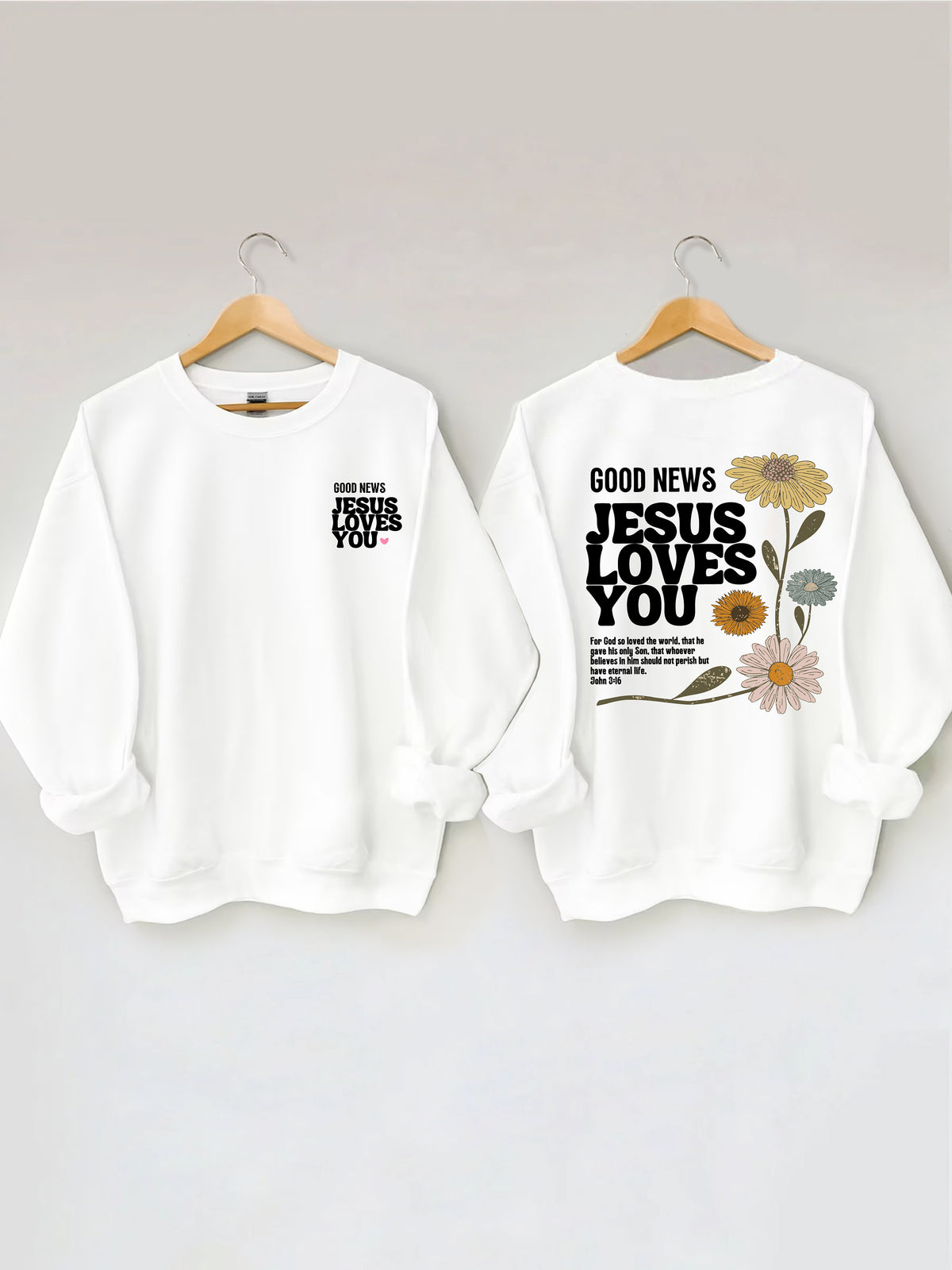 Good News Jesus Loves You Sweatshirt