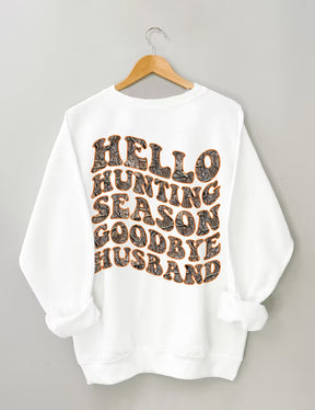 Hello Hunting Season Goodbye Husband Sweatshirt