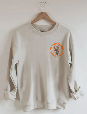 Hello Hunting Season Goodbye Husband Sweatshirt