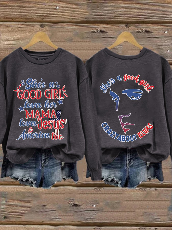 Loves Her Mama Loves Jesus And America Too She's A Good Girl Sweatshirt