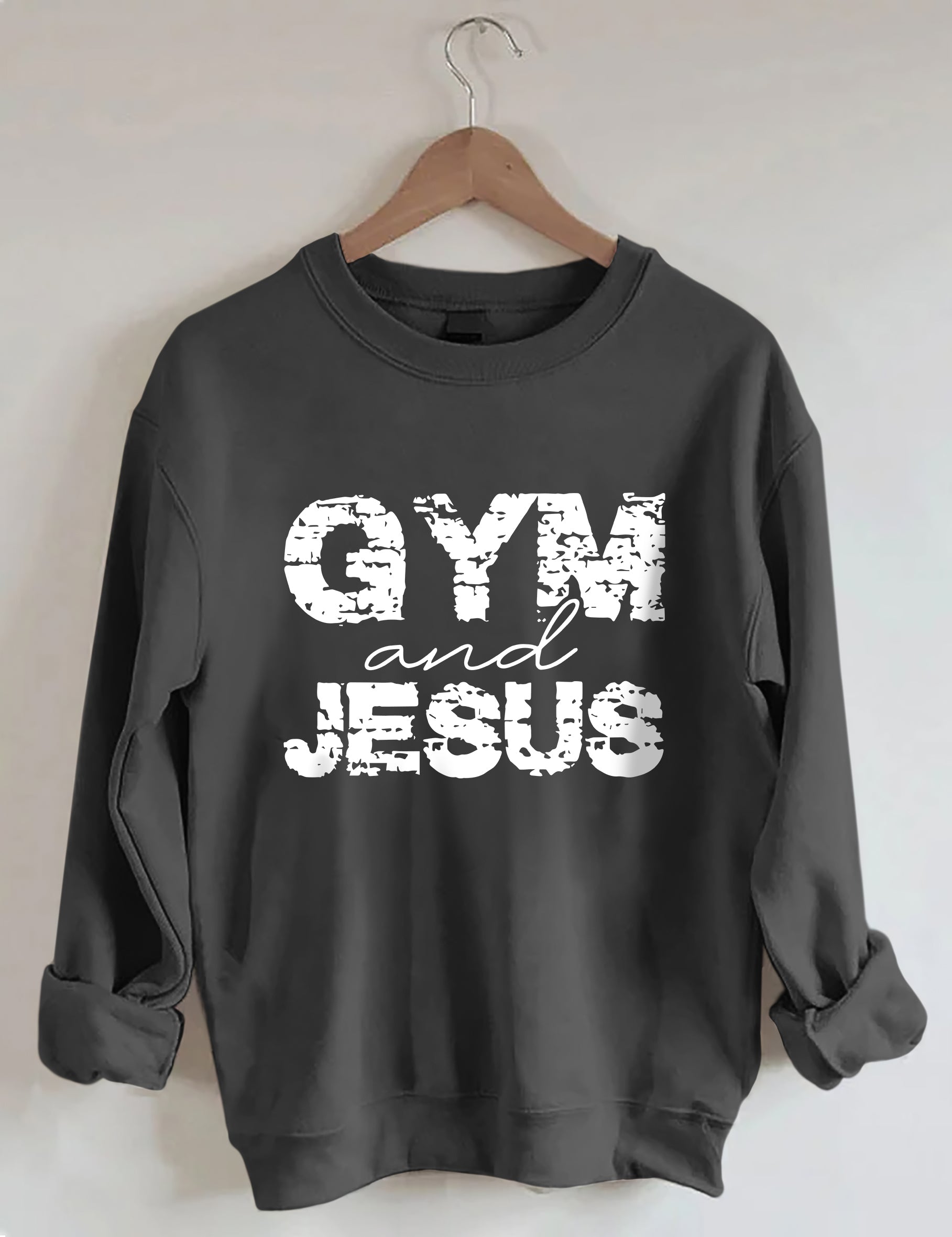 Gym And Jesus Sweatshirts