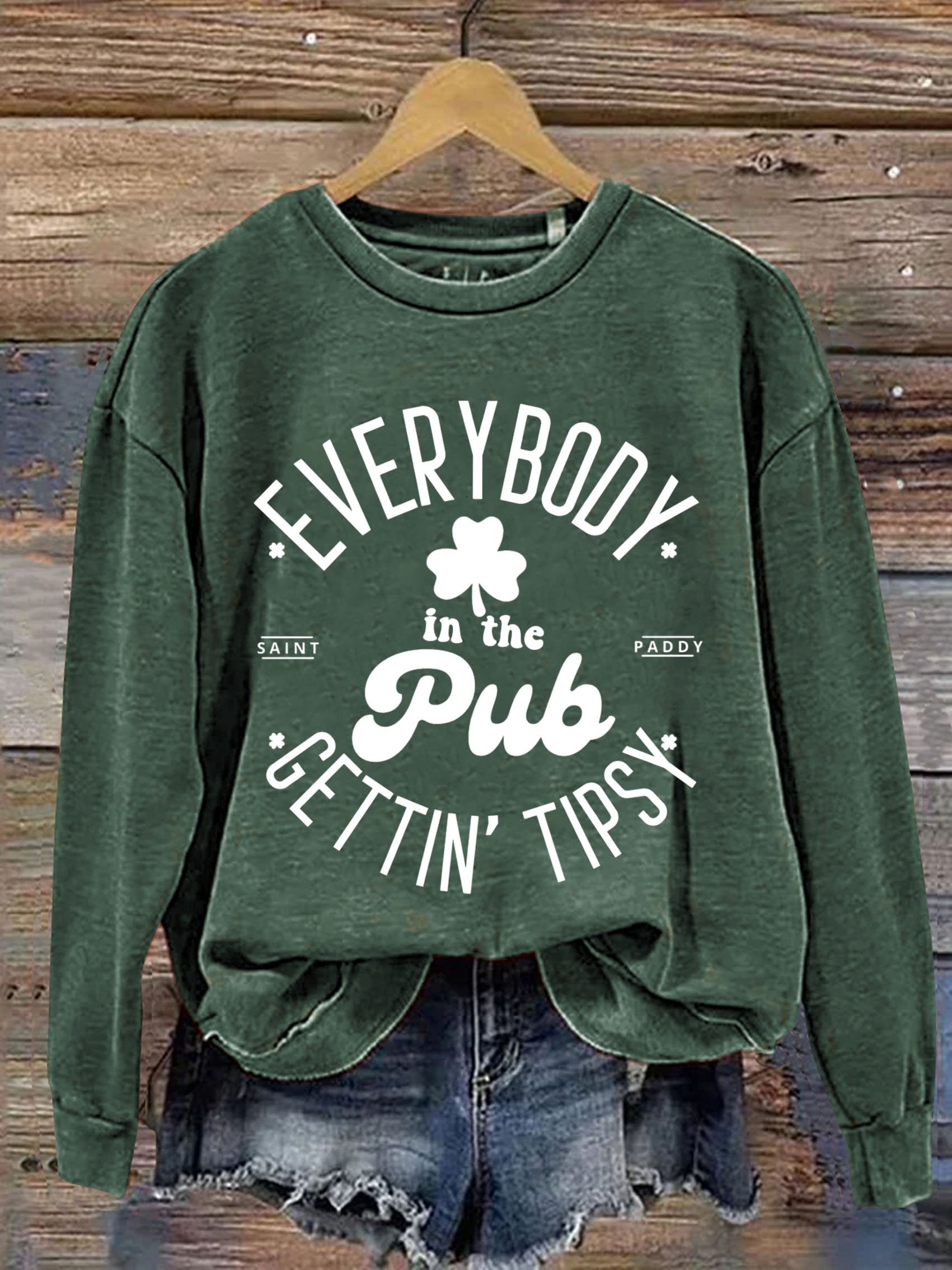 St. Patrick's Day Shamrock Everybody In The Pub Gettin' Tipsy Art Design Print Casual Sweatshirt