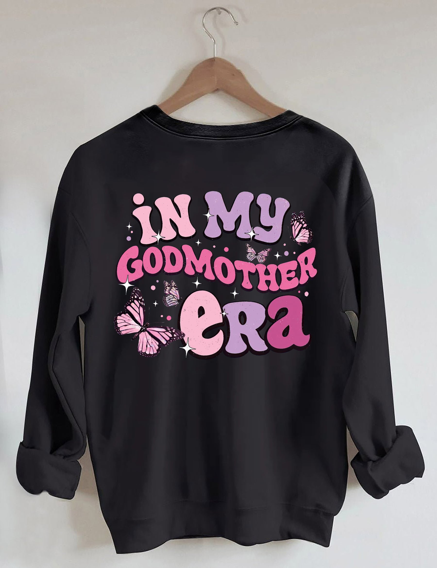 In My Godmother Era Sweatshirt