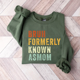 Bruh. Formerly Known As Mom Sweatshirt