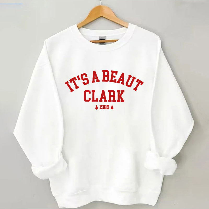 It's a Beaut Clark Sweatshirt