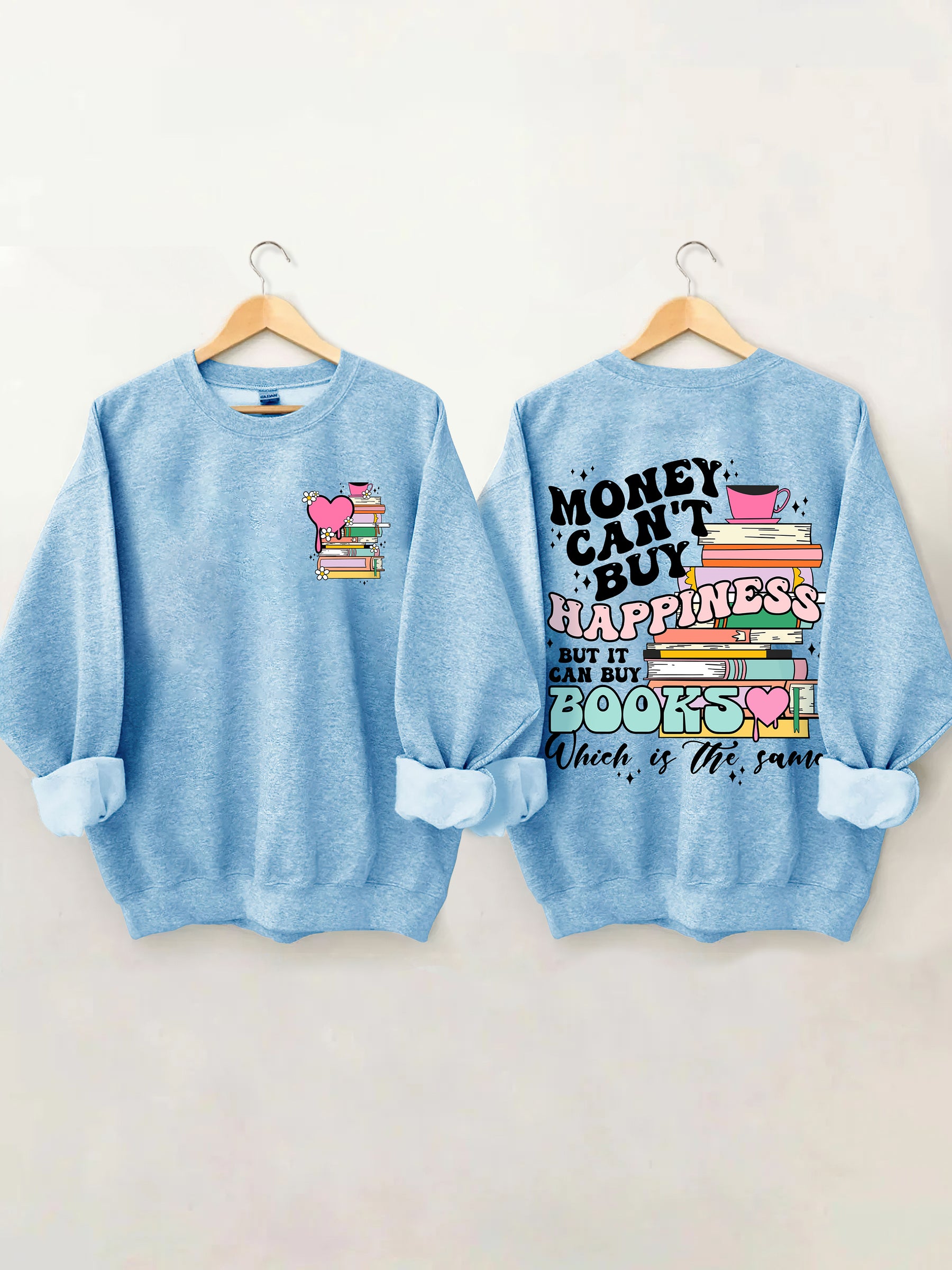 Money Can't Buy Happiness Sweatshirt