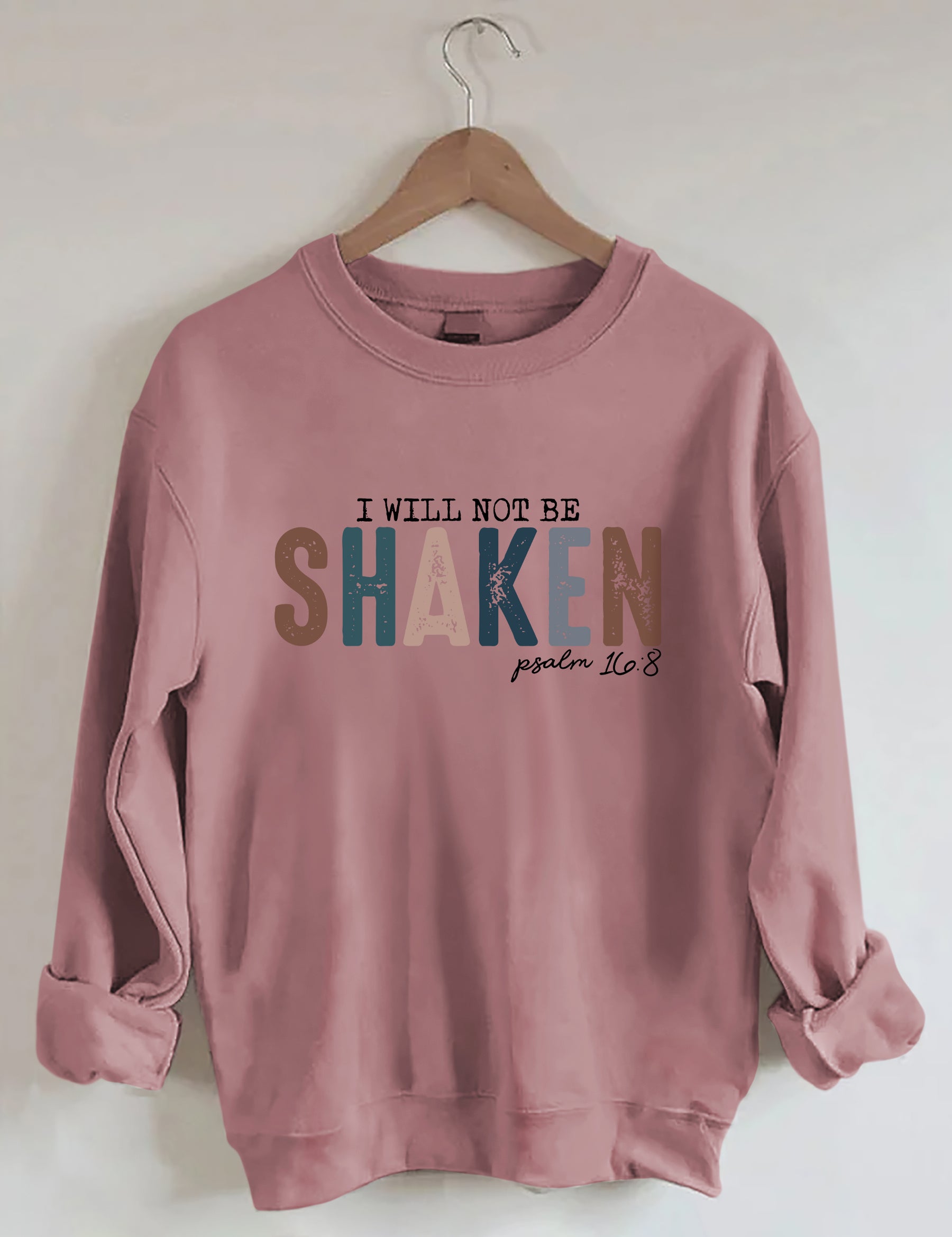 I Will Not Be Shaken Sweatshirt